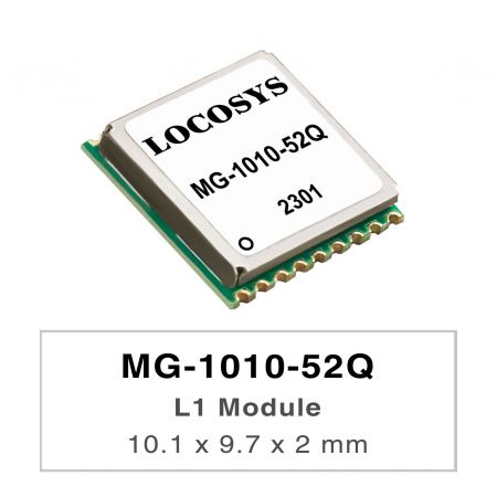 MG-1010-52Q - LOCOSYS MG-1010-52Q ist ein vollständiges eigenständiges GNSS-Modul.